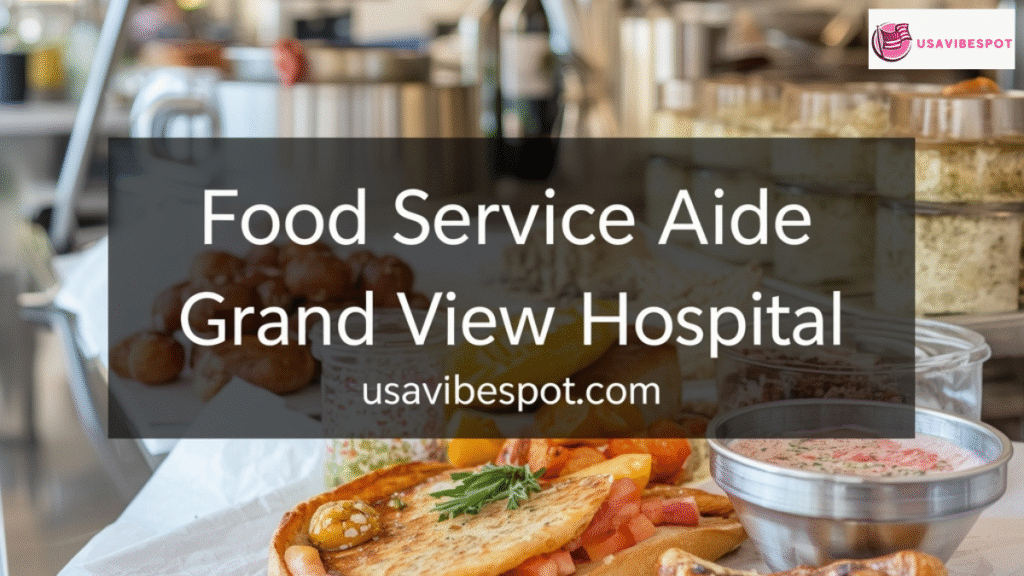 Food Service Aide Grand View Hospital